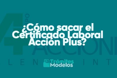 Cómo sacar el Certificado Laboral Acción Plus