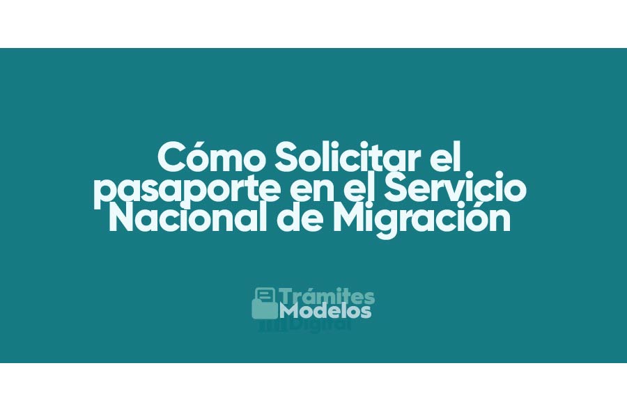 Cómo solicitar un pasaporte en el Servicio Nacional de Migración (SNM) de Panamá