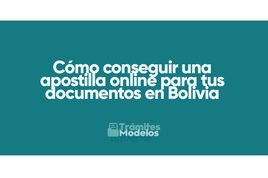 Cómo conseguir una apostilla online para tus documentos en Bolivia