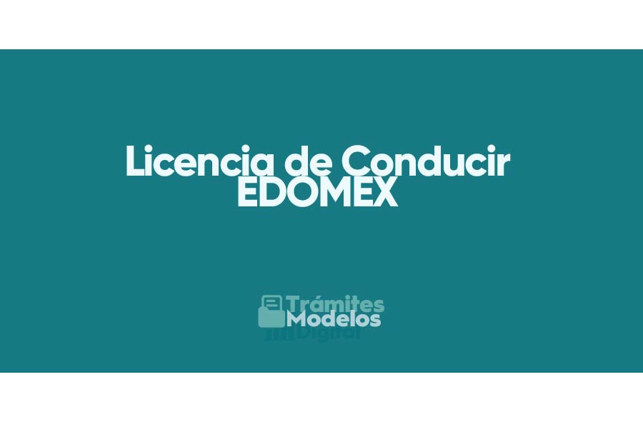 Todo lo que necesitas saber sobre la Licencia de Conducir EDOMEX