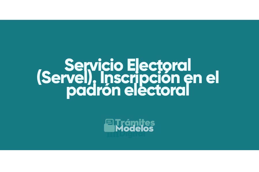 Servicio Electoral (Servel) Inscripción en el Padrón Electoral