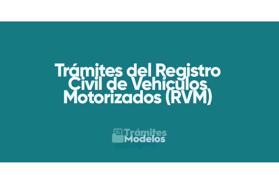 Trámites para el Registro de Vehículos a Motor (RVM)