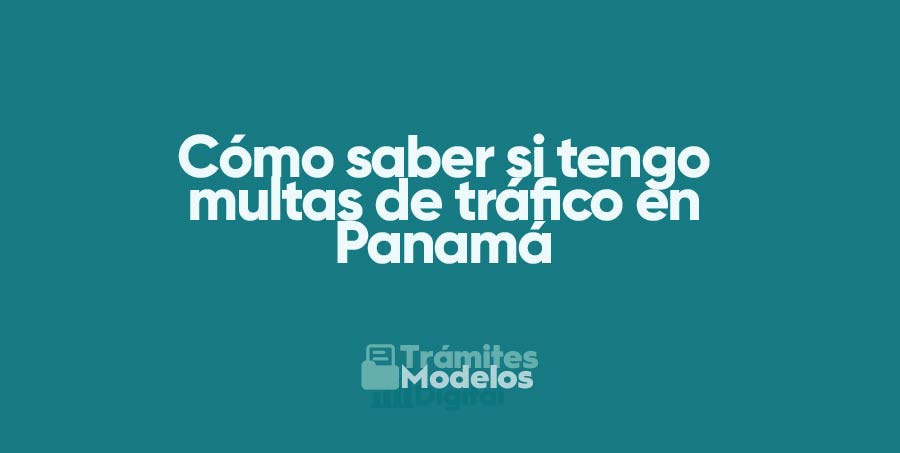 Cómo saber si tengo multas de tránsito en Panamá