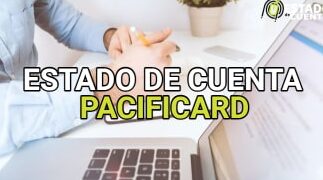 Estado De Cuenta Pacificard: Solventa Todas Tus Dudas